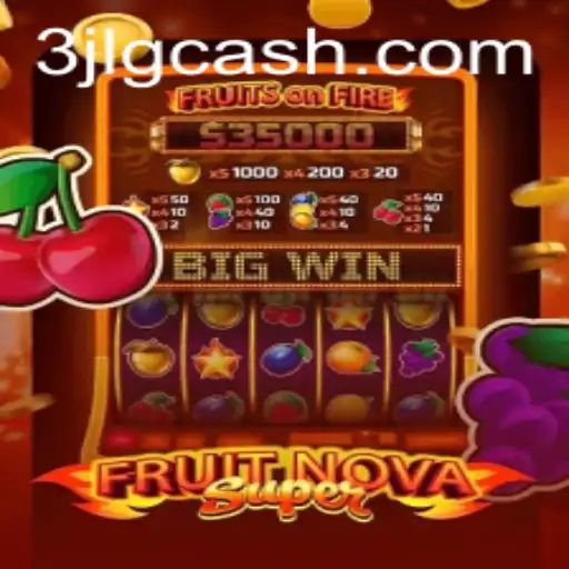 FruitNovaSuper: Exploring the Thrilling World of 3JL Gameplay